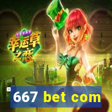667 bet com